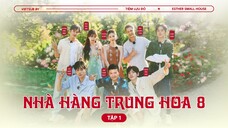 VIETSUB FULL┆EP1 ❦ Nhà Hàng Trung Hoa Mùa 8