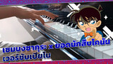 [Music|Piano Solo]|BGM: 千本桜 X Detective Conan