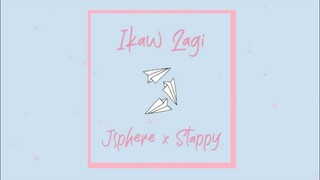 Ikaw Lagi - Jsphere x Stappy