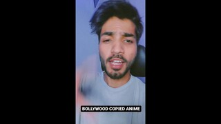 BOLLYWOOD COPY ANIME?