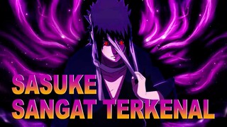 SASUKE UCHIHA SANGET TERKENAL DI DUNIA‼️ (PART 2)