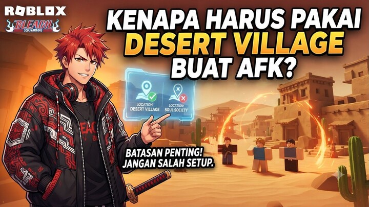 Kenapa Harus Pakai Desert Village Buat AFK_