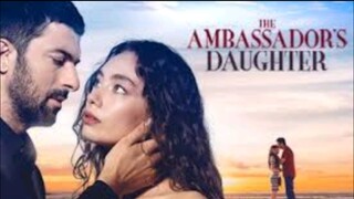 THE AMBASSADOR DAUGHTER (EPISODE 7 ENGLISH SUB.)