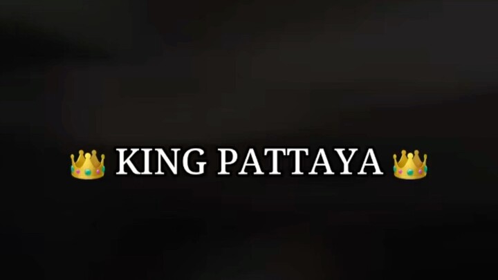 🤴 PATTAYA 🤴