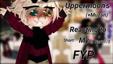 Uppermoon's (+Muzan) Reacting to my FYP||Short||GCRV||Part 1/3