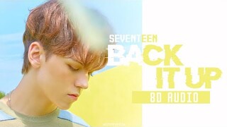 SEVENTEEN - BACK IT UP 8D AUDIO + LIVE Performance [USE HEADPHONES 🎧]