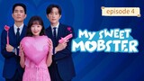 My Sweet Mobster episode 4 ( SUB INDO )