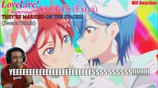 [Extra] | [ID Blind Reaction] Love Live Superstar S3 EP3,5 - THEY'RE MARRIED ON THE STAGE