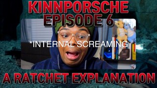 KINNPORSCHE รักโคตรร้าย สุดท้ายโคตรรัก EP 6 | A RATCHET EXPLANATION