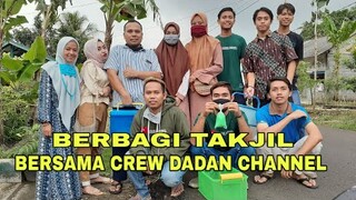 BERBAGI TAKJIL - BERSAMA CREW DADAN CHANNEL