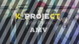 K_Project (AMV) Return Of  Kings