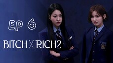 SS2 เบิร์ธ X ริช EP 6