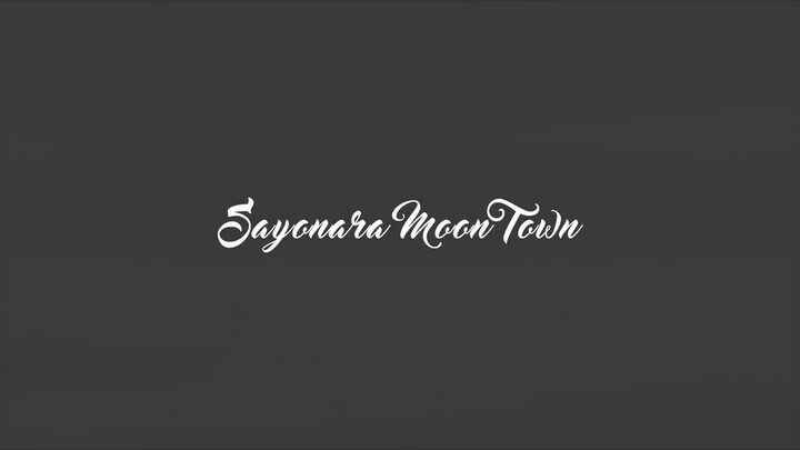 Sayonara Moon Town (Scenario at)