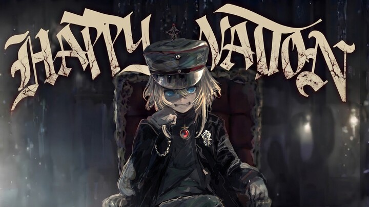 【AMV】 Happy Nation - Youjo Senki Season 2 | The Saga of Tanya the Evil