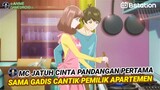 MC Jatuh CINTA Pandangan Pertama Sama GADIS Cantik PEMILIK Apartemen!!!