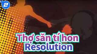 [Thợ săn tí hon|AMV][RS] Resolution_2