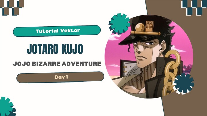 Tutorial Vektor_Jotaro Kujo- Jojo Bizarre Adventure_Day 1