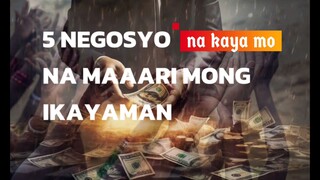 5 NEGOSYONG PWEDE KANG YUMAMAN