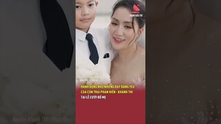 Hành động nhỏ nhưng đầy đáng yêu của con trai Phan Hiển - Khánh Thi tại lễ cưới bố mẹ| TGT