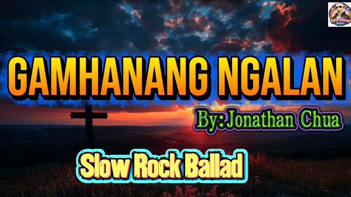 GAMHANANG NGALAN_By:Jonathan Chua | Rock Ballad Christian Music