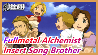 [Fullmetal Alchemist] Insert Song Brother