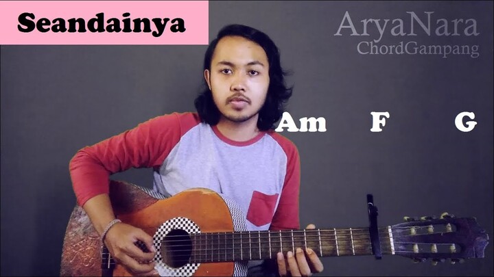 Chord Gampang (Seandainya - Vierra) by Arya Nara (Tutorial Gitar) Untuk Pemula