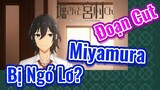 [Horimiya] Đoạn Cut | Miyamura Bị Ngó Lơ?