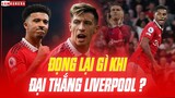 LOẠI MAGUIRE & RONALDO; Tin dùng Lisandro & Sancho và những BÀI HỌC từ trận M.U thắng Liverpool