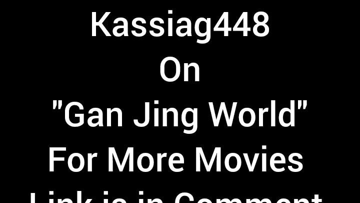 Follow Kassiag448 on Gan Jing World
