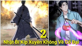 Tập 2: Nhặt Được Bí Kíp Xuyên Không Về Cổ Đại, Chém 1 Triệu Con Quái, Sức Mạnh Bí Ẩn Xuất Hiện