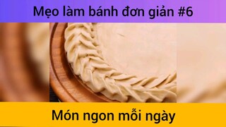 Mẹo làm bánh đơn giản p6