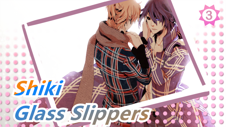 [Shiki/MAD] Glass Slippers_3