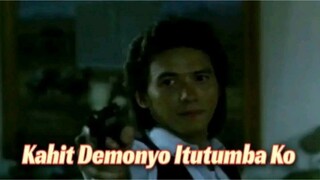 CINEMO: KAHIT DEMONYO ITUTUMBA KO (2000) FULL MOVIE