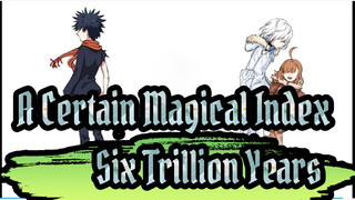 A Certain Magical Index|[Hand Drawn MAD]Six Trillion Years and One Night Story