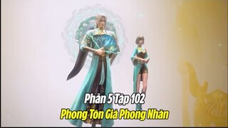 Đấu Phá thương Khung Phần 5 Tập 102 Thuyết Minh Full HD | 斗破苍穹年番 第102集 | Phong Tôn Giả Phong Nhàn