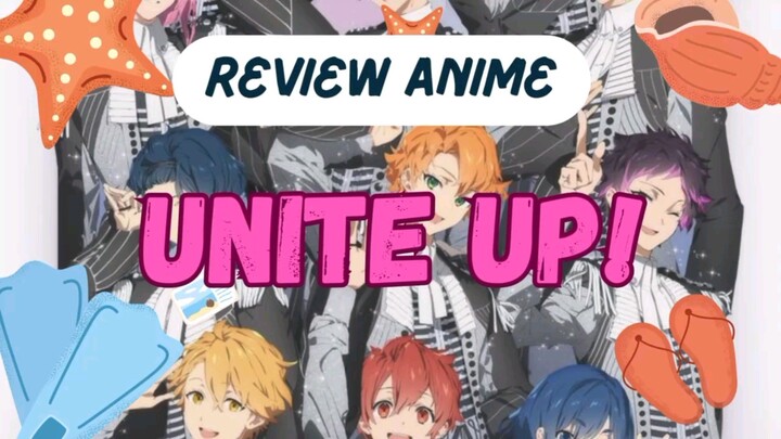 Review Anime Unite Up!