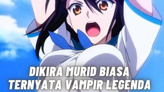 DIKIRA MURID BIASA TERNYATA VAMPIR LEGENDA - Bahas alur cerita anime vampire strike the blood (1)