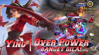 Ying || Pertama kali pake ini hero Over Power bangett! - Gameplay Honor Of King