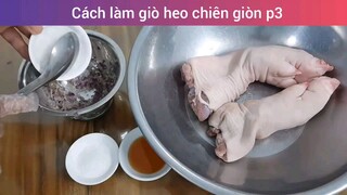 Cách làm giò heo chiên giòn p3