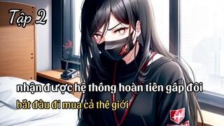 Review Manhua | Sở Hữu Hệ Thống Hoàn Tiền Gấp Đôi Và Hành Trình Bắt Đầu Làm Giàu Tập 2