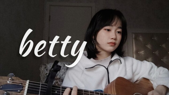 betty - Taylor Swift (bản cover)