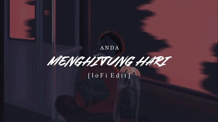 Menghitung Hari - Anda (Lo-Fi Version by Holoo Music)