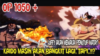 OP 1050 – LUFFY MEMAKAI PENUTUP MATA!? BAGAIMANA JIKA KAIDO MASIH BISA BANGKIT!!?(Prediksi)