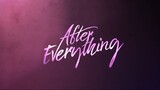 Watch full Movie After Everything : Link In Description