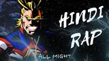 ALL MIGHT RAP | ( Hindi Anime Rap ) insane & manga dubbers | { MHA }