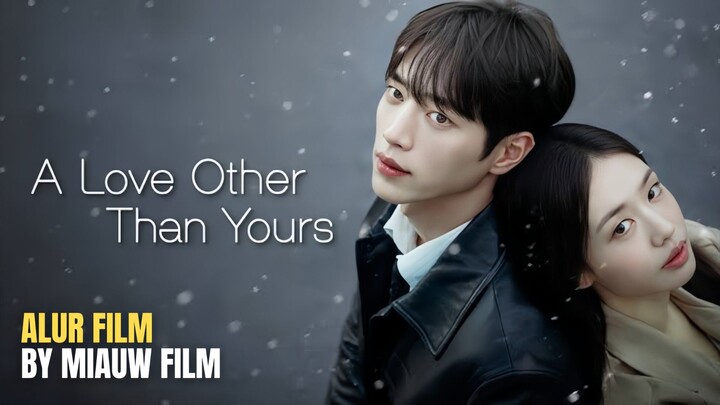 🎬 A Love Other Than Yours (2026) Episode 1 Sub Indonesia