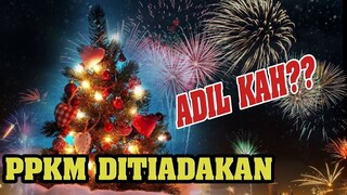 ADILKAH PPKM Natal dan Tahun Baru Di Tiadakan⁉️