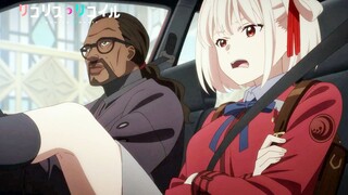 [July / Shion Wakayama & Chika Anzai] Lycoris Recoil Episode 11 Preview [MCE Subbing Group]