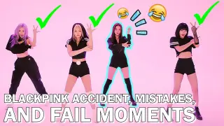 BLACKPINK ACCIDENT, MISTAKES AND FAIL MOMENTS [KPOP BLACKPINK]