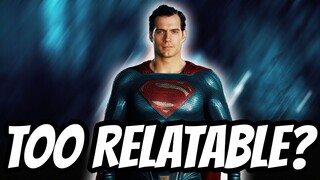 Henry Cavill's SUPERMAN is TOO RELATABLE - My Thoughts